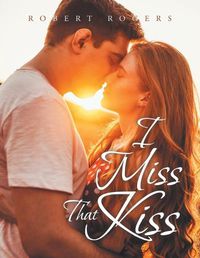 Cover image for I Miss That Kiss