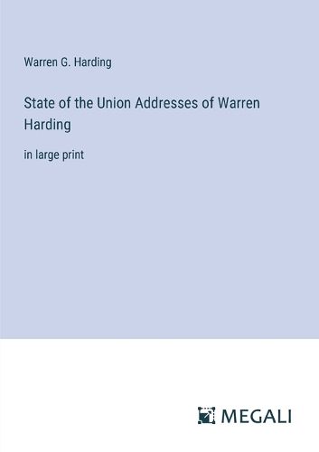 Cover image for State of the Union Addresses of Warren Harding