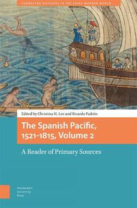 Cover image for The Spanish Pacific, 1521-1815, Volume 2
