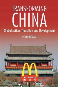 Cover image for Transforming China: Globalization, Transition and Development