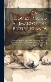 Cover image for On the Domesticated Animals of the British Islands