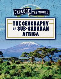 Cover image for The Geography of Sub-Saharan Africa