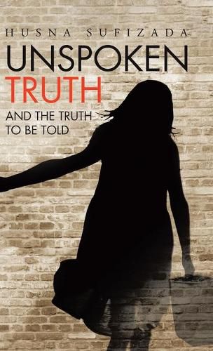 Cover image for Unspoken Truth: And the Truth to Be Told