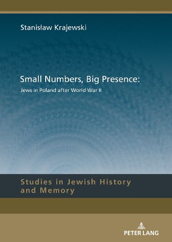 Cover image for Small Numbers, Big Presence: Jews in Poland after World War II