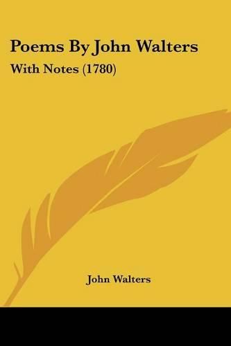 Poems by John Walters: With Notes (1780)