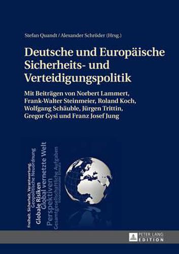 Cover image for Deutsche Und Europaeische Sicherheits- Und Verteidigungspolitik: Sammelband Zur Vortragsreihe Des Studentischen Konvents an Der Helmut-Schmidt-Universitaet/Universitaet Der Bundeswehr Hamburg