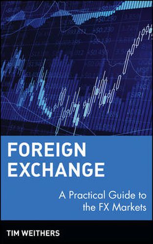 Cover image for Foreign Exchange: A Practical Guide to the FX Markets