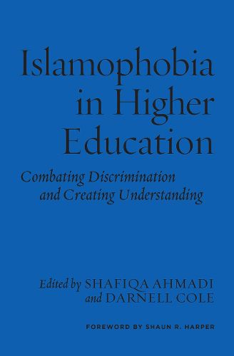 Cover image for Islamophobia in Higher Education: Combatting Discrimination and Creating Understanding