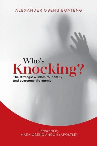 Cover image for Who's Knocking?: The Strategic Wisdom to Identify and Overcome the Enemy