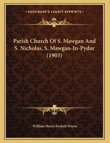 Cover image for Parish Church of S. Mawgan and S. Nicholas, S. Mawgan-In-Pydar (1903)