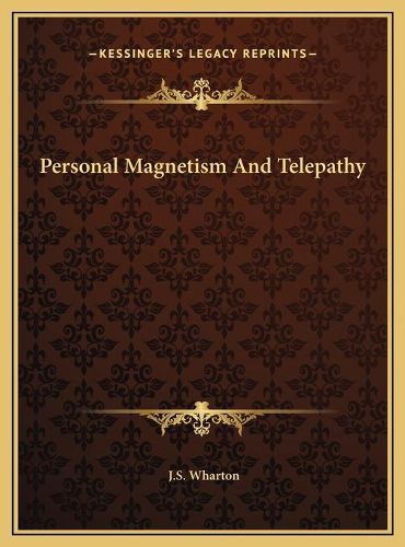 Cover image for Personal Magnetism and Telepathy Personal Magnetism and Telepathy