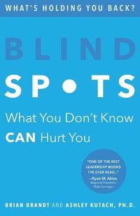 Cover image for Blind Spots: What You Don't Know Can Hurt You