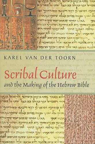 Cover image for Scribal Culture and the Making of the Hebrew Bible