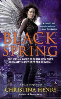 Cover image for Black Spring: A Black Wings Novel