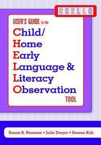 Cover image for Child/Home Early Language and Literacy Observaton Tool (CHELLO)