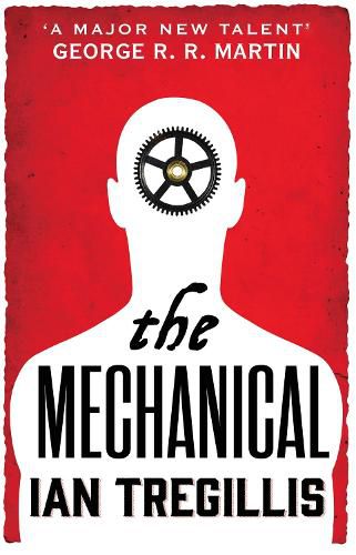 Cover image for The Mechanical: Book One of the Alchemy Wars