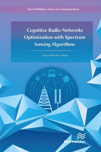 Cover image for Cognitive Radio Networks Optimization with Spectrum Sensing Algorithms