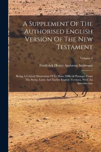 Cover image for A Supplement Of The Authorised English Version Of The New Testament