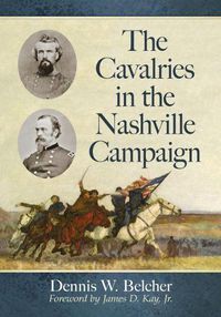 Cover image for The Cavalries in the Nashville Campaign