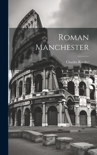 Cover image for Roman Manchester