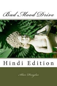 Cover image for Bad Mood Drive: Hindi Edition