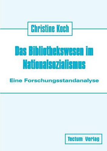 Cover image for Das Bibliothekswesen im Nationalsozialismus