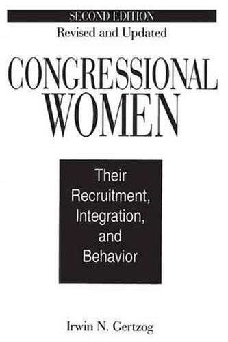 Cover image for Congressional Women: Their Recruitment, Integration, and Behavior, 2nd Edition