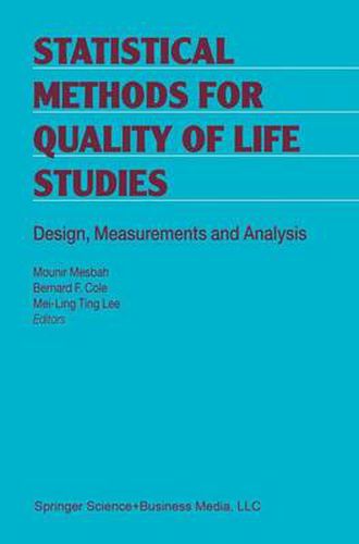Statistical Methods for Quality of Life Studies: Design, Measurements and Analysis