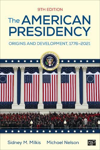 Cover image for The American Presidency: Origins and Development, 1776-2021