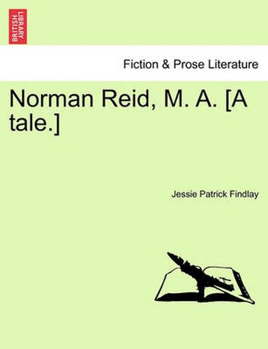 Cover image for Norman Reid, M. A. [A Tale.]