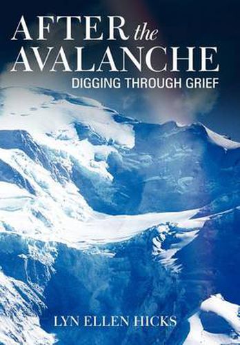 Cover image for After the Avalanche: Digging Through Grief