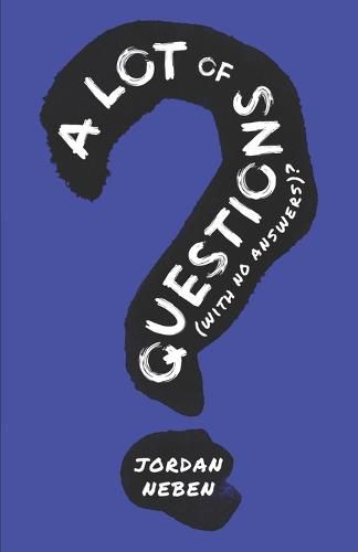 Cover image for A lot of Questions (with no answers)?