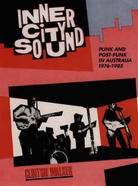 Cover image for Inner City Sound: Punk and Post-Punk in Australia, 1976-1985