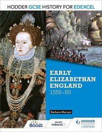 Cover image for Hodder GCSE History for Edexcel: Early Elizabethan England, 1558-88