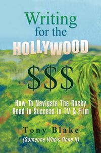 Cover image for Writing for the Hollywood $$$