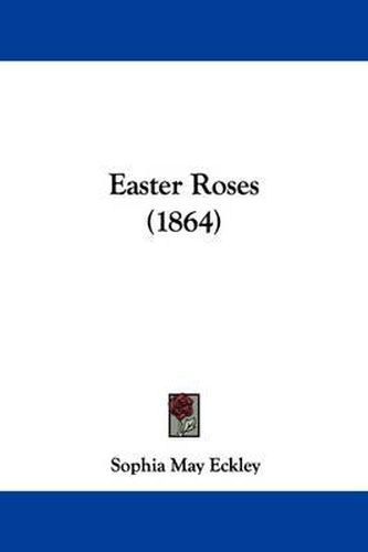 Cover image for Easter Roses (1864)