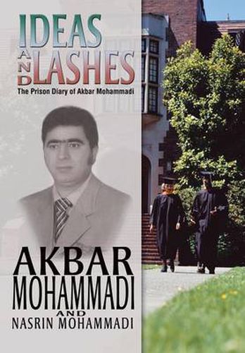 Cover image for Ideas and Lashes: The Prison Diary of Akbar Mohammadi