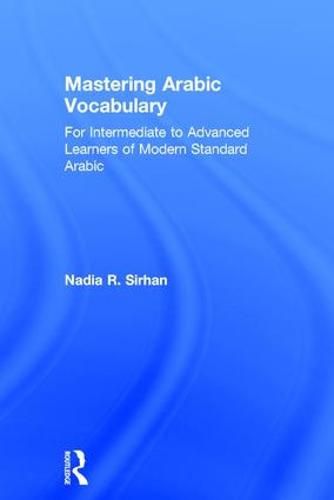 Cover image for Mastering Arabic Vocabulary: For Intermediate to Advanced Learners of Modern Standard Arabic