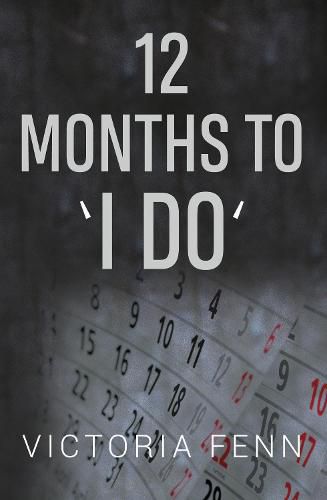 Cover image for 12 Months to ' I Do 