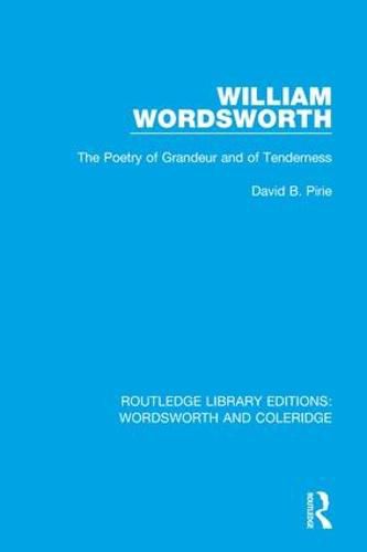 Cover image for William Wordsworth: The Poetry of Grandeur and of Tenderness