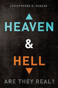 Cover image for Heaven and Hell: Are They Real?