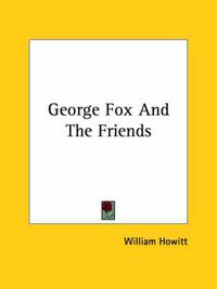 Cover image for George Fox and the Friends