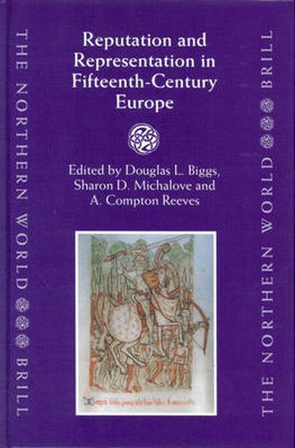 Reputation and Representation in Fifteenth-Century Europe