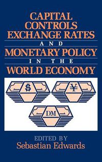 Cover image for Capital Controls, Exchange Rates, and Monetary Policy in the World Economy