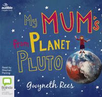 Cover image for My Mum's from Planet Pluto