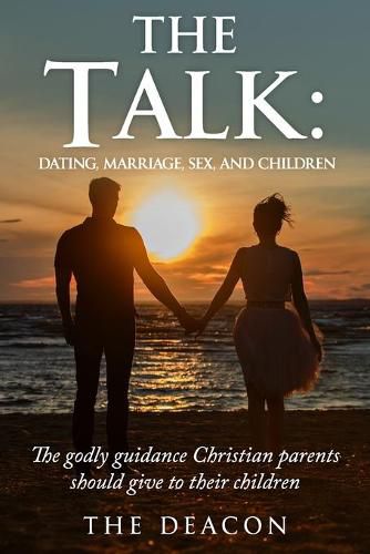 Cover image for The Talk: Dating, Marriage, Sex and Children