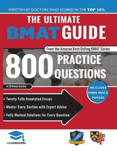 Cover image for The Ultimate BMAT Guide: 800 Practice Questions: Fully Worked Solutions, Time Saving Techniques, Score Boosting Strategies, 12 Annotated Essays, 2018 Edition (BioMedical Admissions Test) UniAdmissions