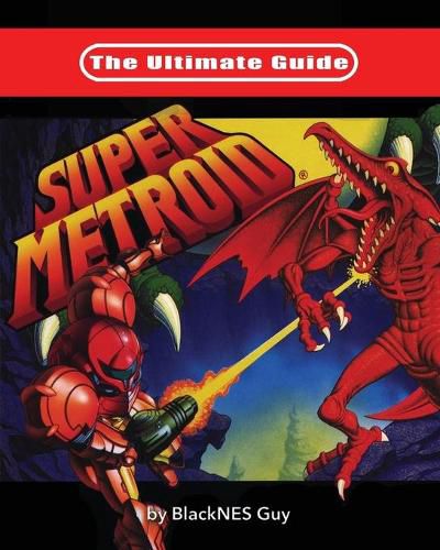 Cover image for The Ultimate Guide To Super Metroid