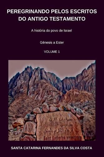 Cover image for Peregrinando Pelos Escritos Do Antigo Testamento - Volume 1