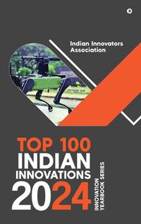 Cover image for Top 100 Indian Innovations 2024